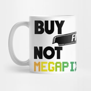 Buy Film Not Megapixels Mug